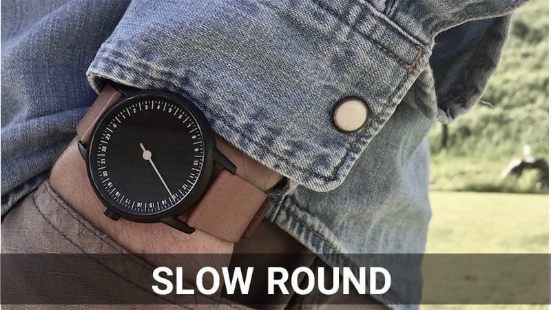 SLOW ROUND